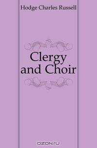 Clergy and Choir