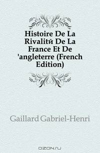 Histoire De La Rivalite De La France Et De 