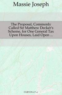 The Proposal, Commonly Called Sir Matthew Decker
