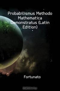 Probabilismus Methodo Mathematica Demonstratus (Latin Edition)