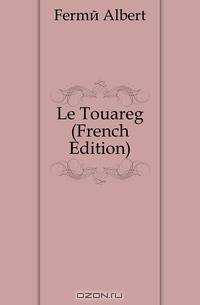 Le Touareg (French Edition)