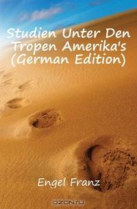 Studien Unter Den Tropen Amerika