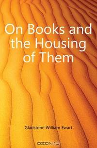 On Books and the Housing of Them