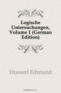 Logische Untersuchungen, Volume 1 (German Edition)