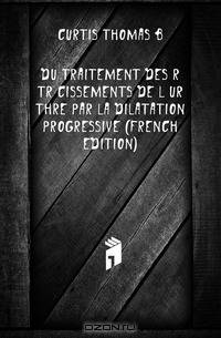 Du Traitement Des Retrecissements De L