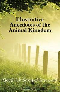 Illustrative Anecdotes of the Animal Kingdom