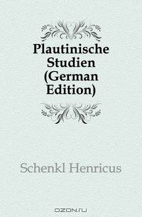 Plautinische Studien (German Edition)
