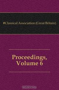 Proceedings, Volume 6