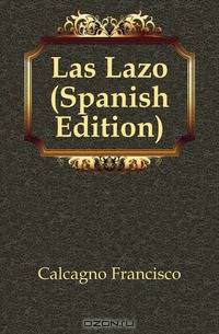 Las Lazo (Spanish Edition)