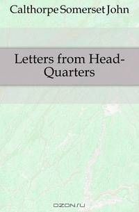 Letters from Head-Quarters