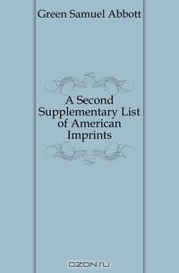 A Second Supplementary List of American Imprints