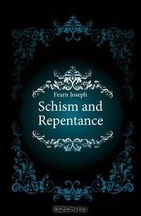 Schism and Repentance
