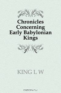 Chronicles Concerning Early Babylonian Kings