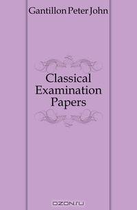 Classical Examination Papers