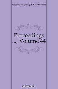 Proceedings , Volume 44