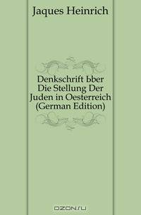Denkschrift Uber Die Stellung Der Juden in Oesterreich (German Edition)