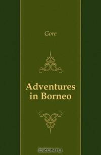 Adventures in Borneo