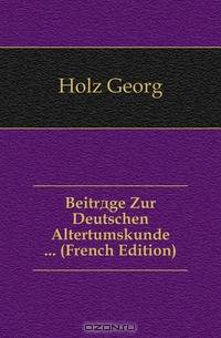 Beitrage Zur Deutschen Altertumskunde (French Edition)