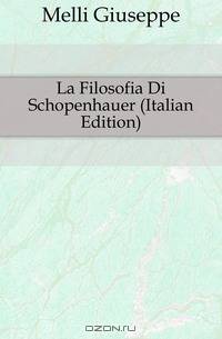 La Filosofia Di Schopenhauer (Italian Edition)