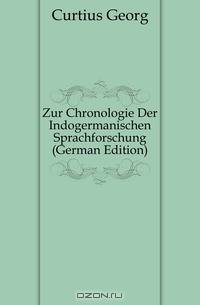 Zur Chronologie Der Indogermanischen Sprachforschung (German Edition)