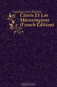 Clovis Et Les Merovingiens