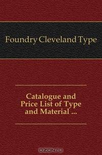 Catalogue and Price List of Type and Material ...