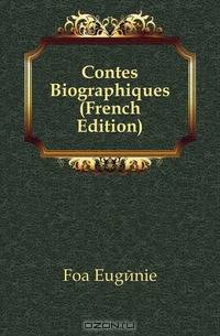 Contes Biographiques (French Edition)