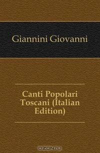 Canti Popolari Toscani (Italian Edition)