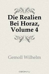 Die Realien Bei Horaz, Volume 4