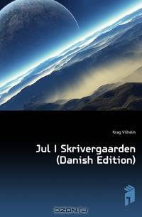 Jul I Skrivergaarden (Danish Edition)