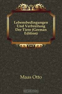 Lebensbedingungen Und Verbreitung Der Tiere (German Edition)