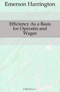 Efficiency As a Basis for Operatin and Wages
