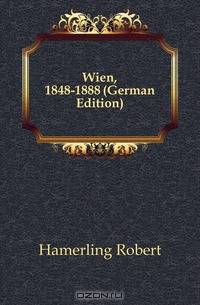 Wien, 1848-1888 (German Edition)