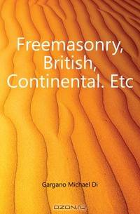 Freemasonry, British, Continental. Etc