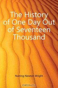 The History of One Day Out of Seventeen Thousand