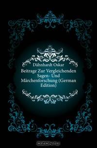 Beitrage Zur Vergleichenden Sagen- Und Marchenforschung (German Edition)