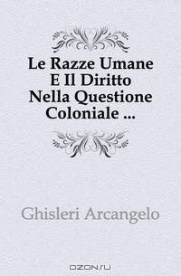 Le Razze Umane E Il Diritto Nella Questione Coloniale