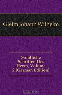 Samtliche Schriften Des Herrn, Volume 2 (German Edition)