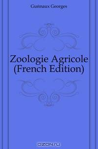 Zoologie Agricole (French Edition)