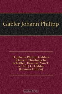 D. Johann Philipp Gabler