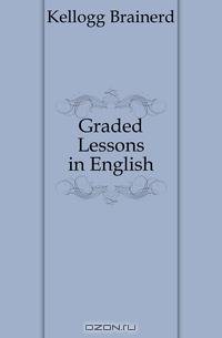 Graded Lessons in English
