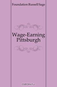 Wage-Earning Pittsburgh