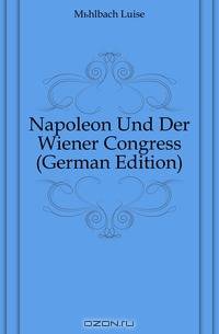 Napoleon Und Der Wiener Congress