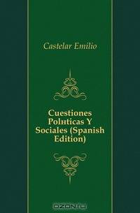 Cuestiones Politicas Y Sociales (Spanish Edition)