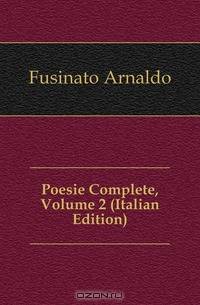 Poesie Complete, Volume 2 (Italian Edition)