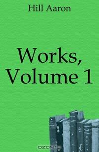 Works, Volume 1