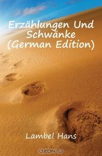 Erzahlungen Und Schwanke (German Edition)