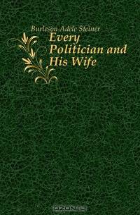 Every Politician and His Wife