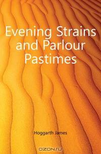 Evening Strains and Parlour Pastimes