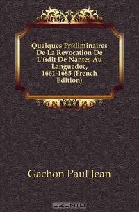 Quelques Preliminaires De La Revocation De L